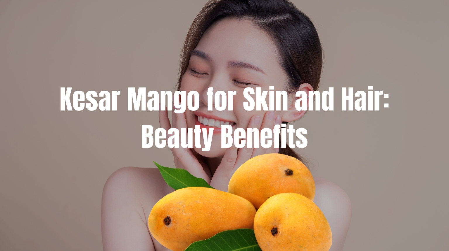 Kesar Mango for Skin and Hair: Beauty Benefits You Didn’t Know